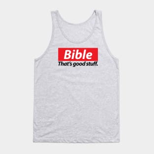 BIBLE - That's good stuff (with FREE DIVINE MERCY NOVENA for your mobile phone) see Description for more info Tank Top